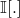 \mathbb{I}[.]