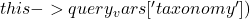 this->query_vars['taxonomy'] ) &&