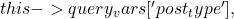 this->query_vars['post_type'],