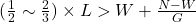 (\frac{1}{2} \sim \frac{2}{3}) \times L > W + \frac{N-W}{G}