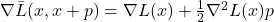 \nabla\bar{L}(x, x+p) = \nabla L(x) + \frac{1}{2}\nabla^2L(x)p