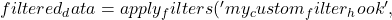 filtered_data = apply_filters( 'my_custom_filter_hook',