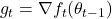 g_t = \nabla f_t(\theta_{t-1})